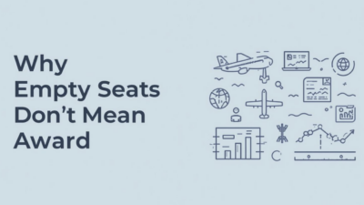 Why Empty Seats Don’t Mean Award Seats (Airline Award Availability Explained)