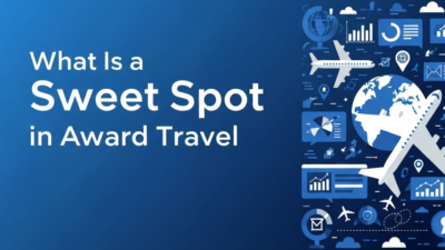 What Is a Sweet Spot in Award Travel